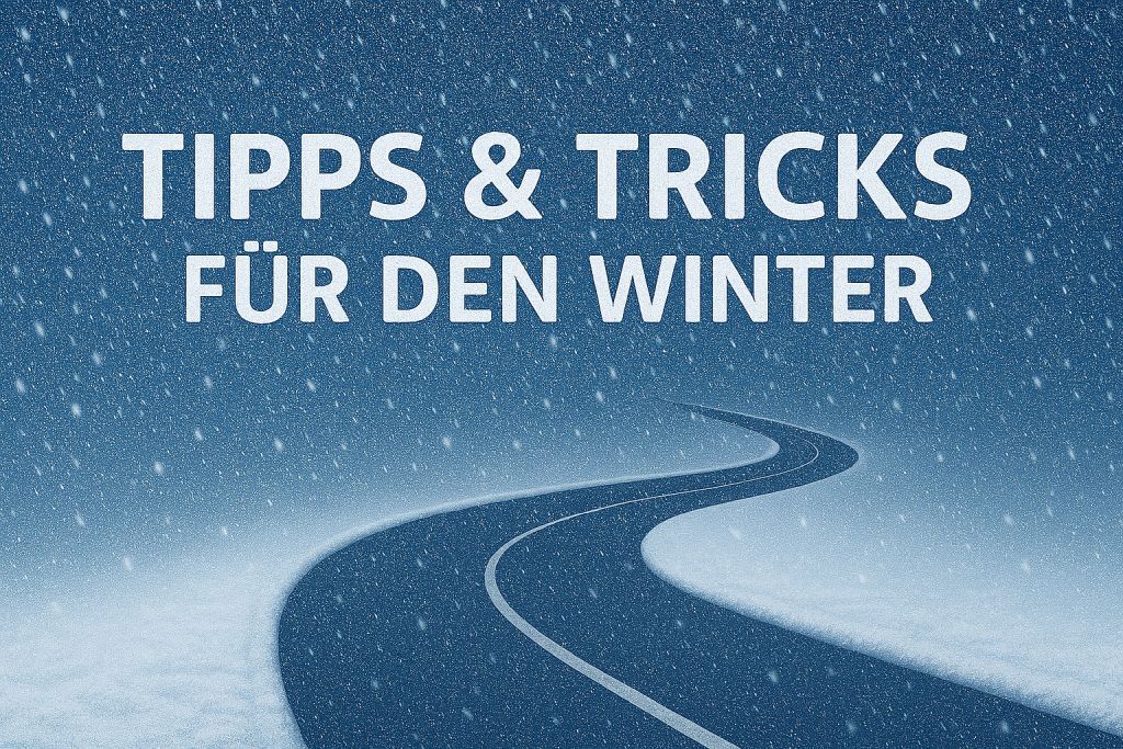 Tipps & Tricks f&uuml;r den Winter